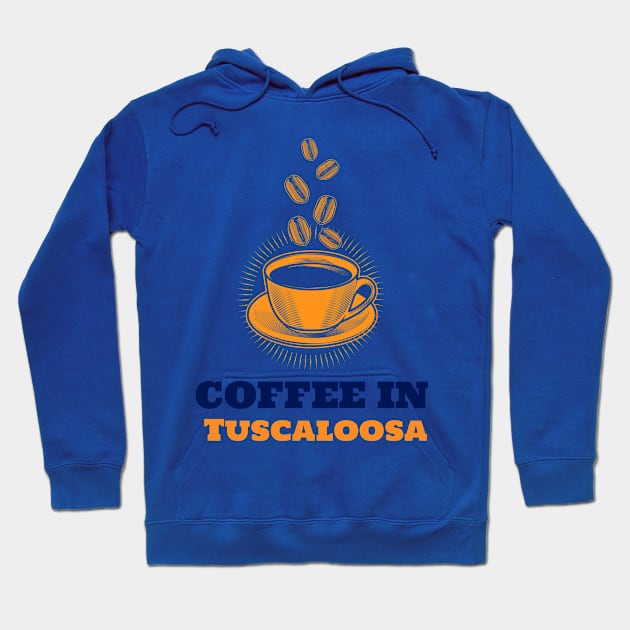 Tuscaloosa & Coffee Hoodie by ArtDesignDE